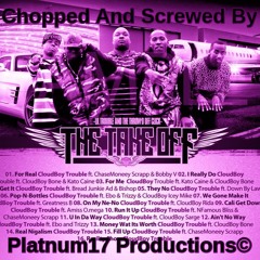 CloudBoy Trouble - U In Da Way Ft. CloudBoy Sarge Chopped And Screwed By P17 Productions©