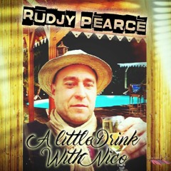 Rudjy Pearce - Little Drink With Nico (Special Set )