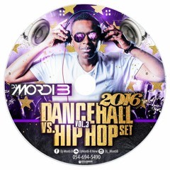 Dj Mordi - B Set Dancehall & Hip Hop 2016 Vol'3