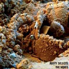 Rusty Selects (Mixes)