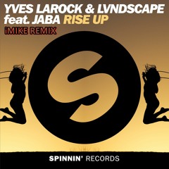 Yves Larock & LVNDSCAPE feat. Jaba - Rise Up 2k16 (iMike Remix)