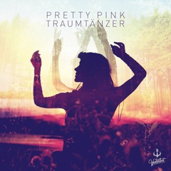 Pretty Pink - Traumtänzer (Original Mix) [Snippet]