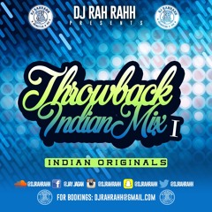 DJ RaH RahH - Throwback Indian Mix I