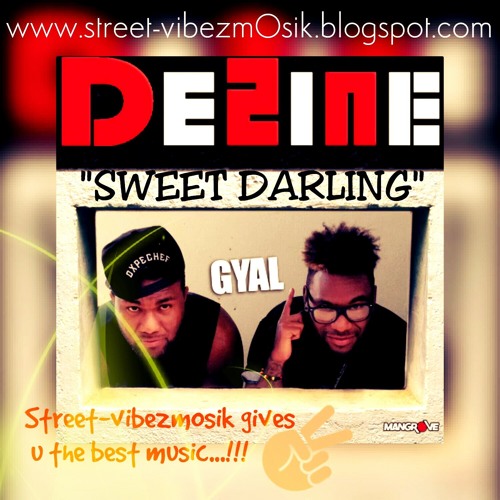Stream DEZINE SWEET DARLING (MANGROVE PRODUCTION 2k16) by TR33TV
