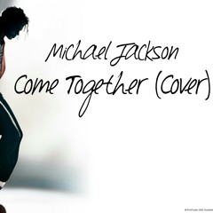 Michael Jackson - Come Together (cover)