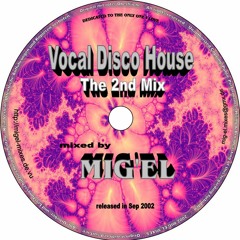 MIG'ELs Vocal Disco House The 2nd Mix