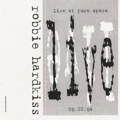 Robbie Hardkiss Live @ Pure Space (1994)Side A