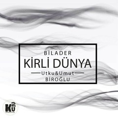 BİLADER-Kirli Dünya