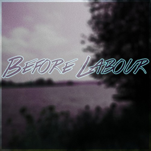 Before Labour