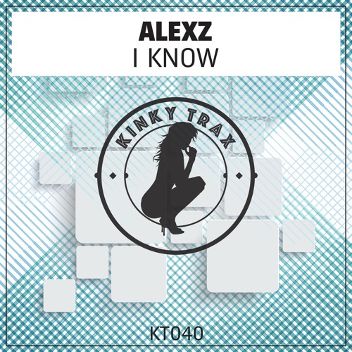 AlexZ - I Know