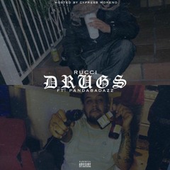 Rucci - Drugs Ft. PandaBadazz