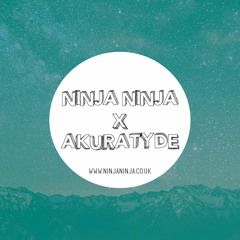 Ninja Ninja Guest Mix: Akuratyde