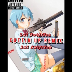 Lul SwiftTon - Cuttin Up Remix