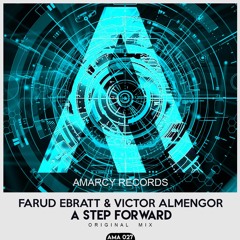 Farud Ebratt & Victor Almengor - A Step Forward (Original Mix)[Amarcy Release]