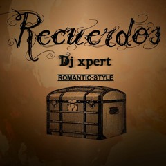 Dj Xpert-Recuerdos  Demo (Romantic Style)