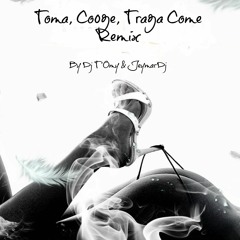 Toma, Coge, Traga, Come By Dj T'Omy & DjJeymar