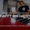 Happy Birthday - Kygo ft. John Legend ⤬ Piano Cover by Raoul van den Bergh
