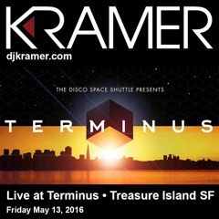 DJ Kramer - Live at TERMINUS - Treasure Island, San Francisco - May 13, 2016