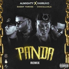 Almighty – Panda Remix [feat. Farruko, Daddy Yankee & Cosculluela]