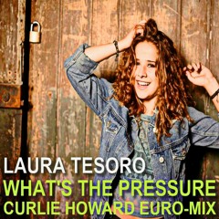 Laura Tesoro - What's the Pressure - Curlie Howard Euro-Mix