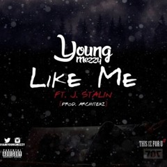 Young Mezzy ft. J. Stalin - Like Me [Prod. Architekz] [Thizzler.com]