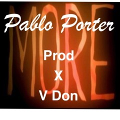 Pablo Porter - #more (prod. X V Don