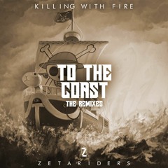 Killing With Fire - To The Coast (Vintage! Remix) [FREE DL]