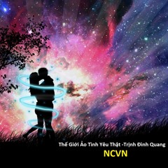 [Nightcore] Thế Giới Ảo Tình Yêu Thật -Trịnh Đình Quang