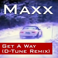 Maxx - Get-A-Way (D-Tune Remix)