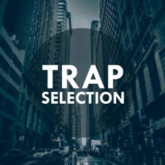 TR∆P SELECTION