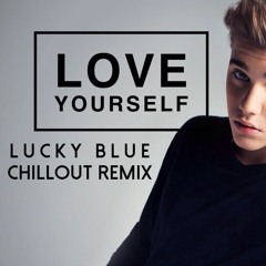 Justin Bieber - Love Yourself (LB aka Grabiano Chill Remix) ***FREE DOWNLOAD***