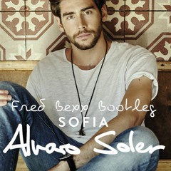 Alvaro Soler – Sofia (Fred Bexx Bootleg) [FREE DOWNLOAD ON BUY]