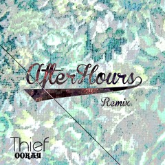 Ookay - Thief (AfterHours Remix)