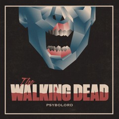 Psybolord - The Walking Dead (Bear McCreary Cover)