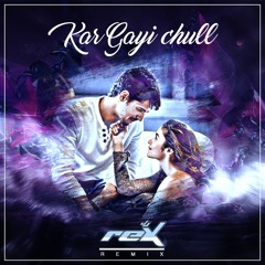 Kar Gayi Chull (Kapoor & Sons) - DJ Rex Remix