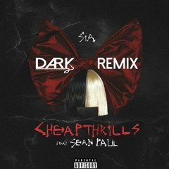 Sia - Cheap Thrills ft Sean paul (Dark Bootleg)