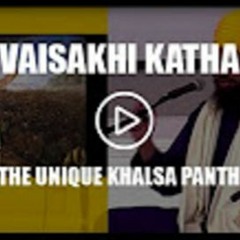 The Unique Khalsa Panth! Vaisakhi Katha - Harman Singh