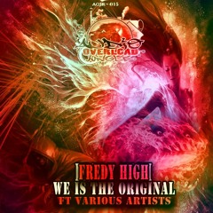 OUT NOW - AOJR015 WE IS THE ORIGINAL - FREDY HIGH FT VARIOUS ARTISTS