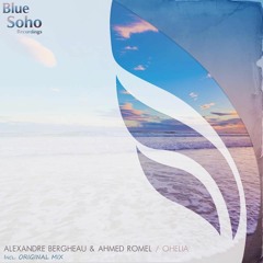 Alexandre Bergheau & Ahmed Romel - Ohelia (Original Mix)