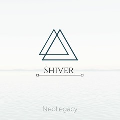 NeoLegacy - Shiver