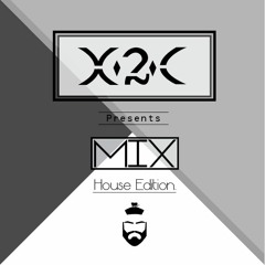 X-2-C Presents MIX (House Edition)
