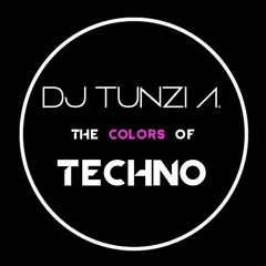 The Colors Of Techno - DJ Tunzi A - MixSet