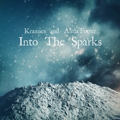"Into The Sparks" by Kramies & Alma Forrer