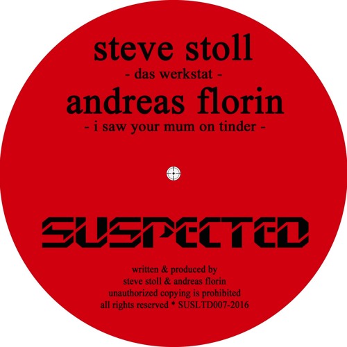 Andreas Florin - I Saw Your Mum On Tinder //  SUSLTD007 12"