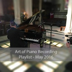 Art of Piano Recording - May 2016 playlist