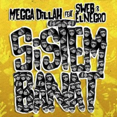 Megga Dillah Feat. SWEB & El Negro - Sistem Banat (EsKayZee Remix)