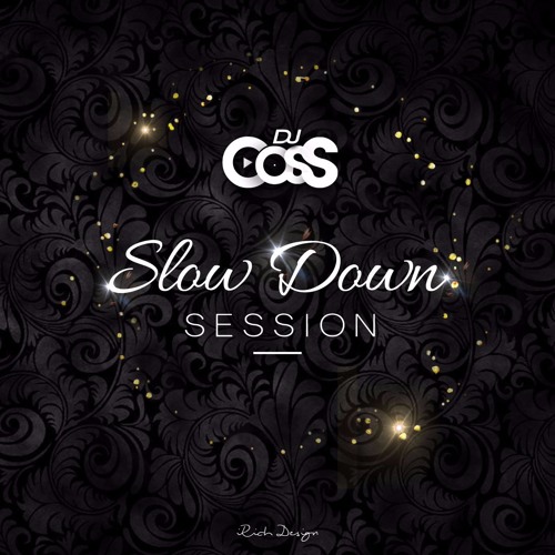 Dj CosS Slow Down Session (R&B Mix Old School)