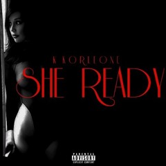 K. Korleone - She Ready