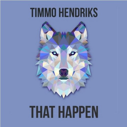 Timmo Hendriks - That Happen (Original Mix)