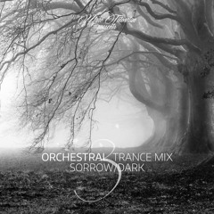 Orchestral Trance Mix: Sorrow 3rd Edition